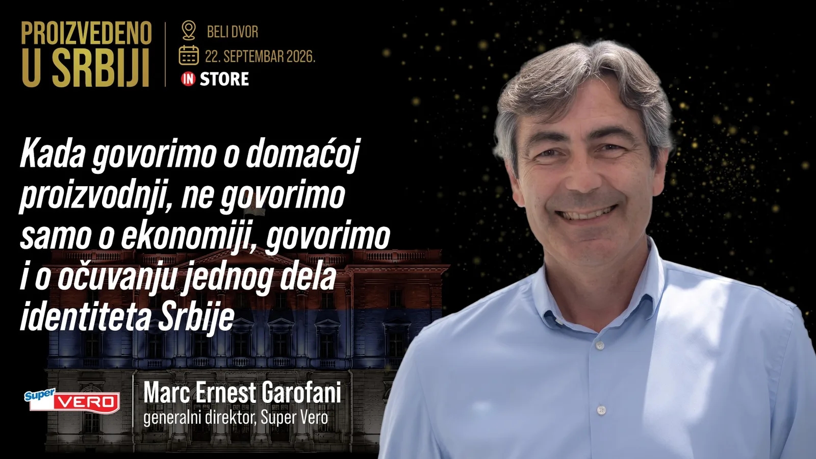 Marc Ernest Garofani, Super Vero: Kada govorimo o domaćoj proizvodnji, ne govorimo samo o ekonomiji, govorimo i o očuvanju jednog dela identiteta Srbije