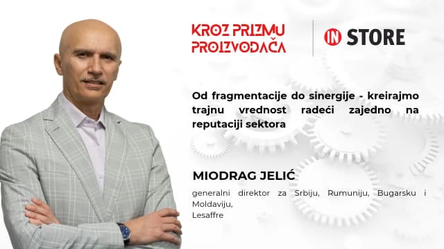 Miodrag Jelić, Lesaffre: Od fragmentacije do sinergije - kreirajmo trajnu vrednost radeći zajedno na reputaciji sektora
