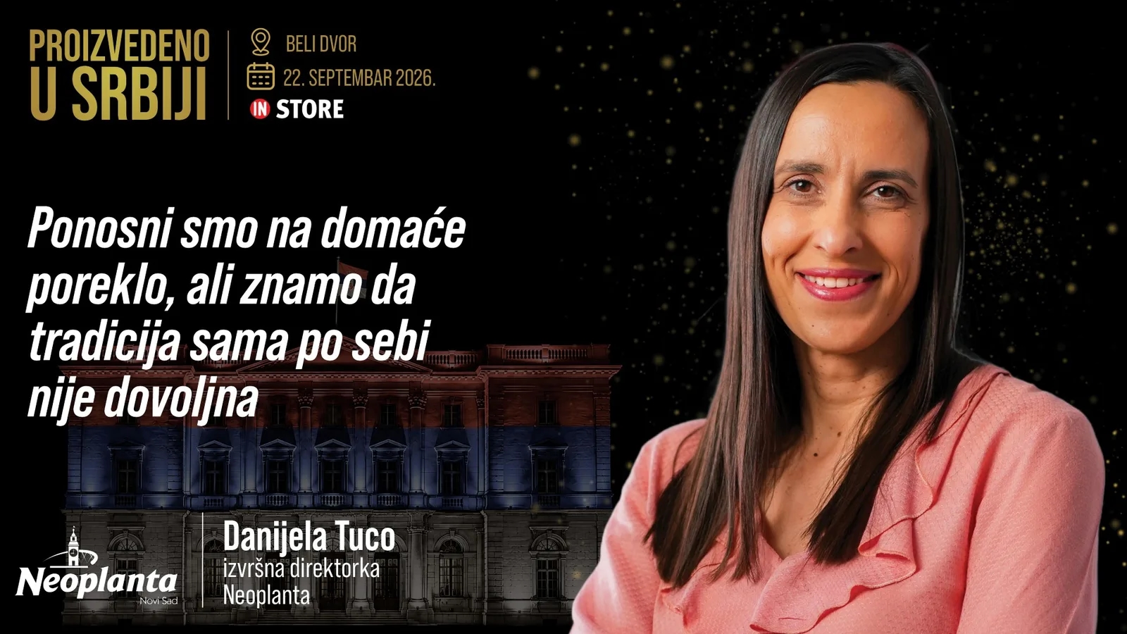 Danijela Tuco, Neoplanta: Ponosni smo na domaće poreklo, ali znamo da tradicija sama po sebi nije dovoljna